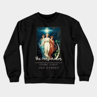 The Hesperides, The Daughters of The Evening Crewneck Sweatshirt